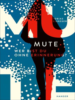 cover image of Mute--Wer bist du ohne Erinnerung?